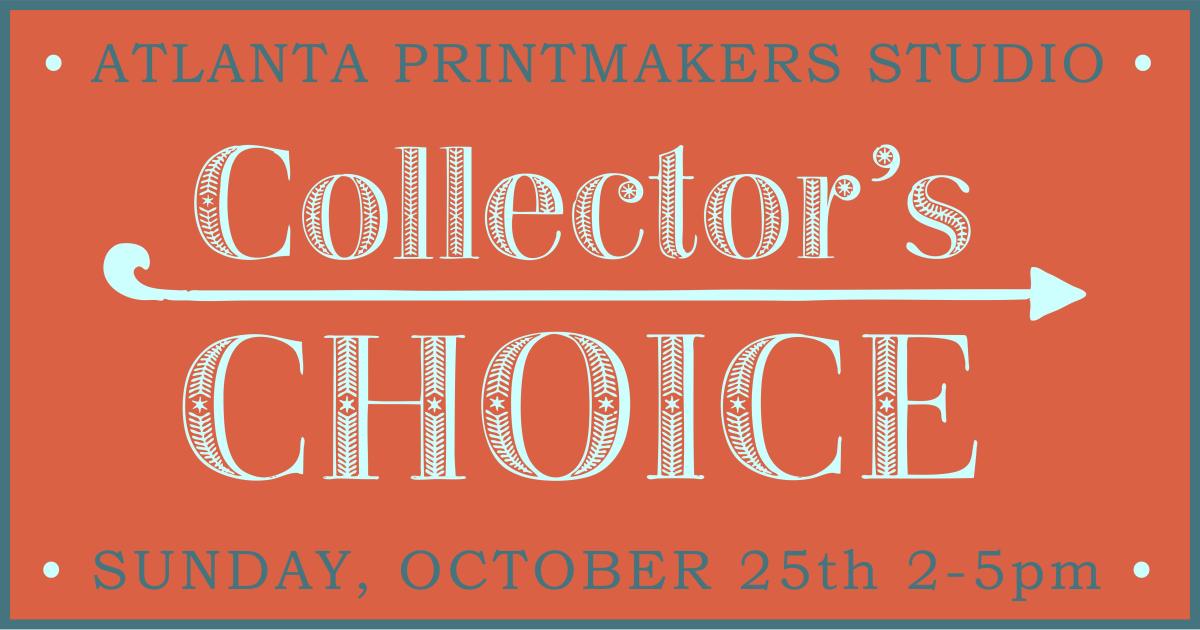 Atlanta Printmakers Studio- Collector’s Choice