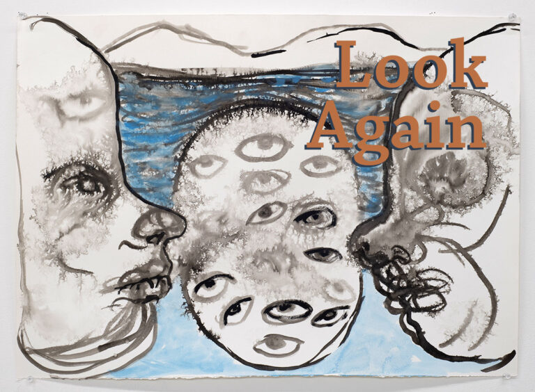 Artwork by William Downs depicting ink drawings of crudely drawn faces, one composed almost entirely of eyes, on a field of watery blue. The words “Look Again” are superimposed over the image.