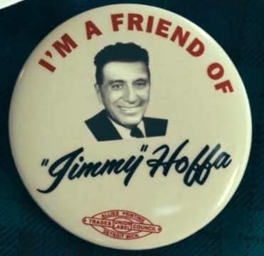Jimmy Hoffa pin.